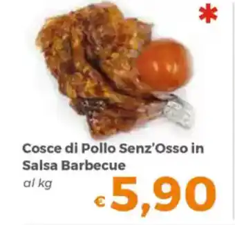 Tocal Cosce di Pollo Senz'Osso in Salsa Barbecue offerta