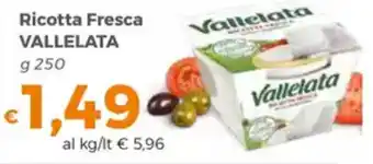 Tocal Ricotta Fresca VALLELATA offerta