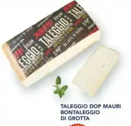 Esselunga Taleggio dop mauri bontaleggio di grotta al kg offerta