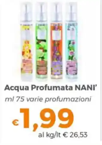 Tocal Acqua Profumata NANI' offerta