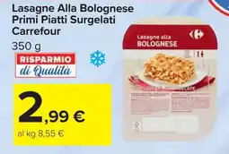 Carrefour Lasagne Alla Bolognese Primi Piatti Surgelati Carrefour offerta