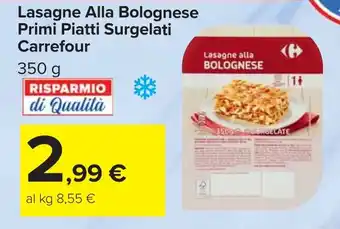 Carrefour Lasagne Alla Bolognese Primi Piatti Surgelati Carrefour offerta