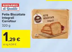 Carrefour Fette Biscottate Integrali Carrefour offerta