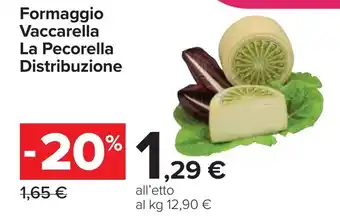 Carrefour Formaggio Vaccarella La Pecorella Distribuzione offerta