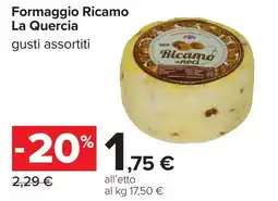 Carrefour Formaggio Ricamo La Quercia offerta