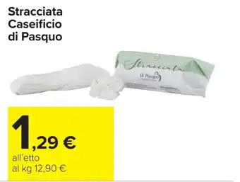 Carrefour Stracciata Caseificio di Pasquo offerta