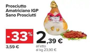 Carrefour Prosciutto Amatriciano IGP Sano Prosciutti offerta