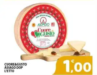 Il Centro Superstore Cuore&gusto asiago dop offerta