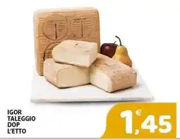 Il Centro Superstore Igor taleggio dop offerta