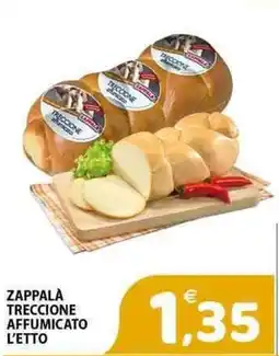 Il Centro Superstore Zappala treccione affumicato offerta