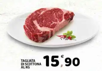 Il Centro Superstore Tagliata di scottona offerta