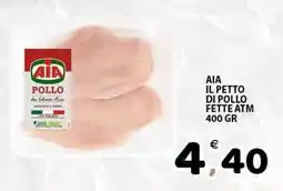 Il Centro Superstore Aia il petto di pollo fette atm offerta