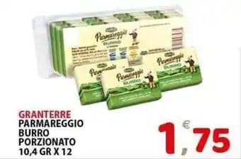 Il Centro Superstore Granterre parmareggio burro porzionato offerta