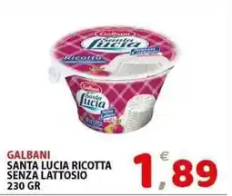 Il Centro Superstore Galbani santa lucia ricotta senza lattosio offerta