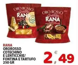 Il Centro Superstore Rana ororosso cotechino e lenticchie/ fontina e tartufo offerta