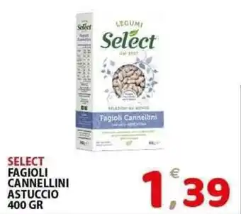 Il Centro Superstore Select fagioli cannellini astuccio offerta