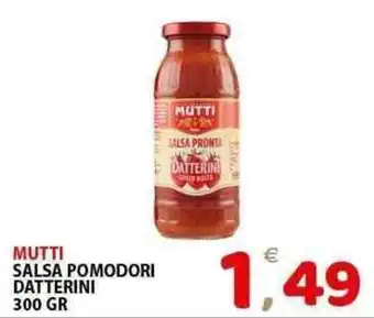 Il Centro Superstore Mutti salsa pomodori datterini offerta