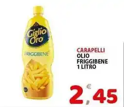 Il Centro Superstore Carapelli olio friggibene offerta