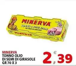 Il Centro Superstore Minerva tonno olio di semi di girasole offerta