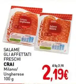 Crai Salame gli affettati freschi CRAI Milano/ Ungherese offerta