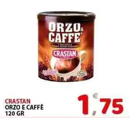 Il Centro Superstore Crastan orzo e caffè offerta