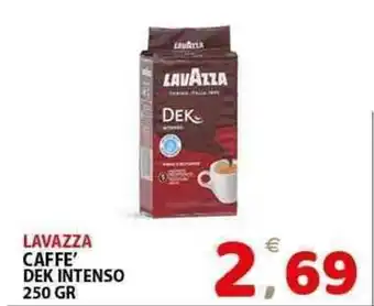 Il Centro Superstore Lavazza caffe' dek intenso offerta