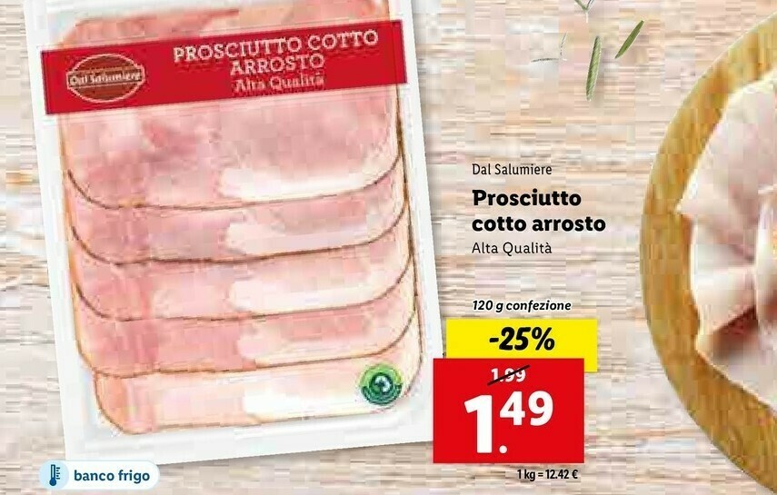 Prosciutto cotto arrosto alta qualita offerta di Lidl