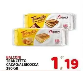 Il Centro Superstore Balconi trancetto cacao/albicocca offerta