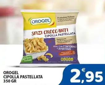 Il Centro Superstore Orogel cipolla pastellata offerta