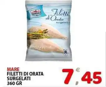 Il Centro Superstore Mare filetti di orata surgelati offerta