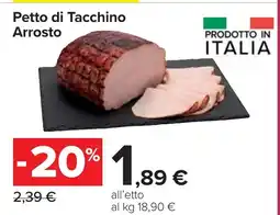 Carrefour Petto di Tacchino Arrosto offerta