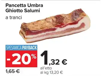 Carrefour Pancetta Umbra Ghiotto Salumi offerta