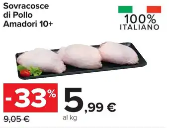 Carrefour Sovracosce di Pollo Amadori 10+ offerta