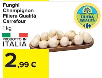 Carrefour Funghi Champignon Filiera Qualità Carrefour offerta