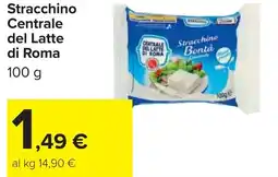 Carrefour Stracchino Centrale del Latte di Roma offerta