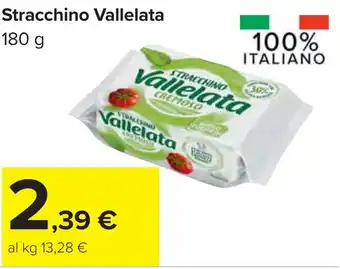 Carrefour Stracchino Vallelata offerta