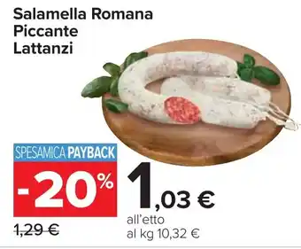 Carrefour Salamella Romana Piccante Lattanzi offerta