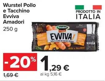 Carrefour Wurstel Pollo e Tacchino Evviva Amadori offerta