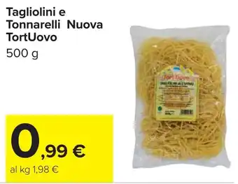 Carrefour Tagliolini e Tonnarelli Nuova TortUovo offerta