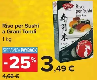 Carrefour Riso per Sushi a Grani Tondi offerta