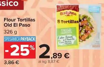 Carrefour Flour Tortillas Old El Paso offerta