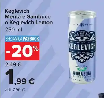 Carrefour Keglevich Menta e Sambuco o Keglevich Lemon offerta