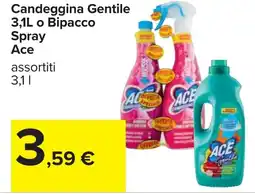 Carrefour Candeggina Gentile 3,1L o Bipacco Spray Ace offerta