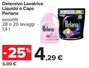 Carrefour Detersivo Lavatrice Liquido o Caps Perlana offerta