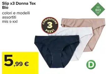 Carrefour Slip x3 Donna Tex Bio offerta