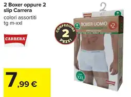 Carrefour 2 Boxer oppure 2 slip Carrera offerta