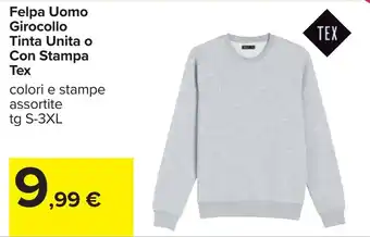 Carrefour Felpa Uomo Girocollo Tinta Unita o Con Stampa Tex offerta