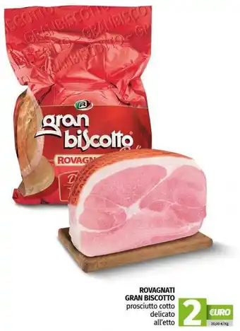 Pam ROVAGNATI GRAN BISCOTTO prosciutto cotto delicato offerta