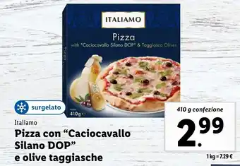 Lidl Italiamo Pizza con "Caciocavallo Silano DOP" e olive taggiasche offerta