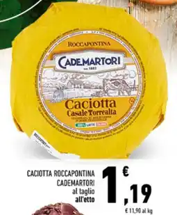 Conad Caciotta roccapontina CADEMARTORI offerta